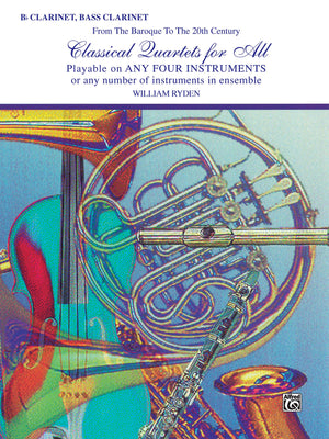Classical Quartets for All (From the Baroque to the 20th Century): Bflat Clarinet, Bass Clarinet (For All Series),Used
