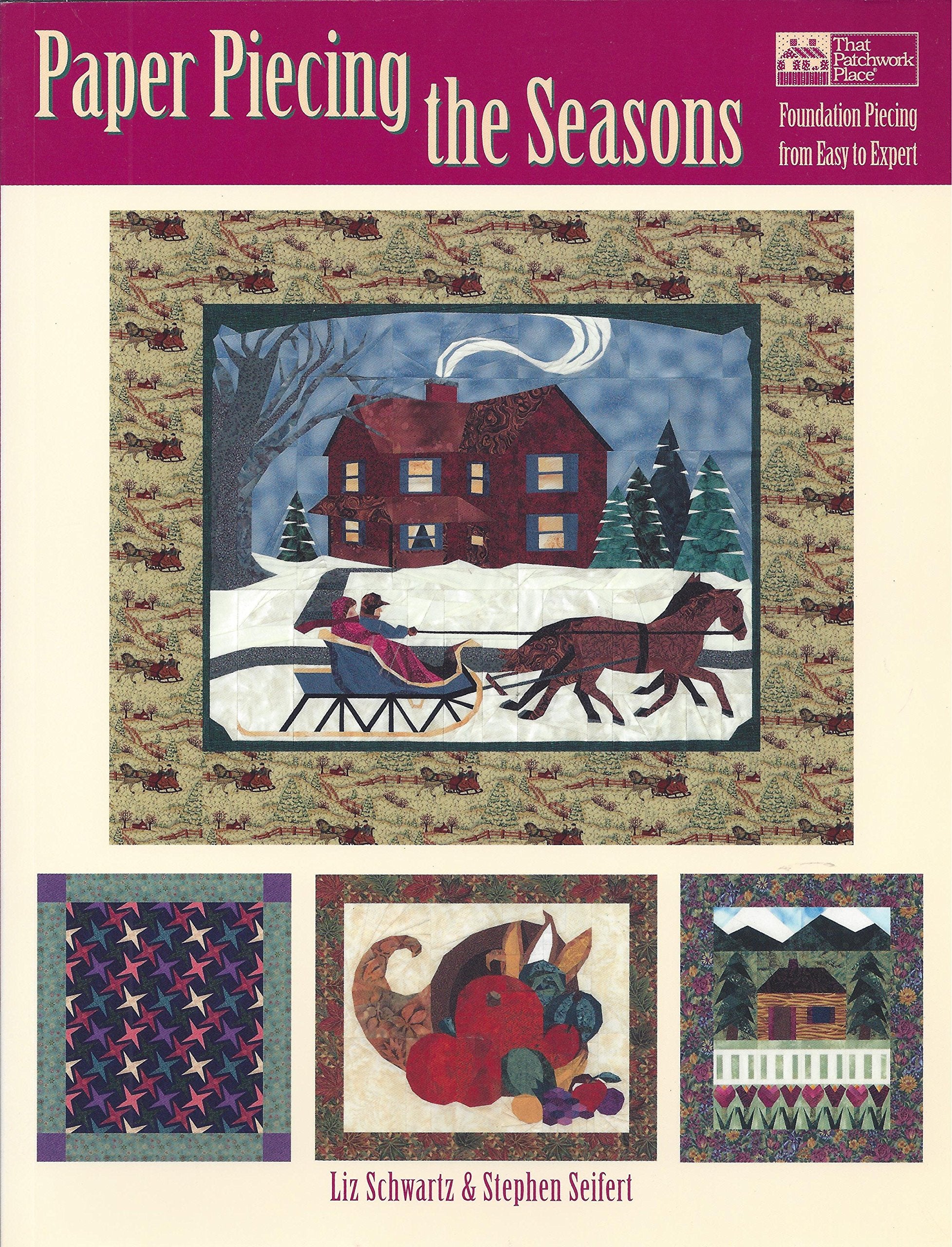 Paper Piecing the Seasons: Foundation Piecing from Easy to Expert,Used