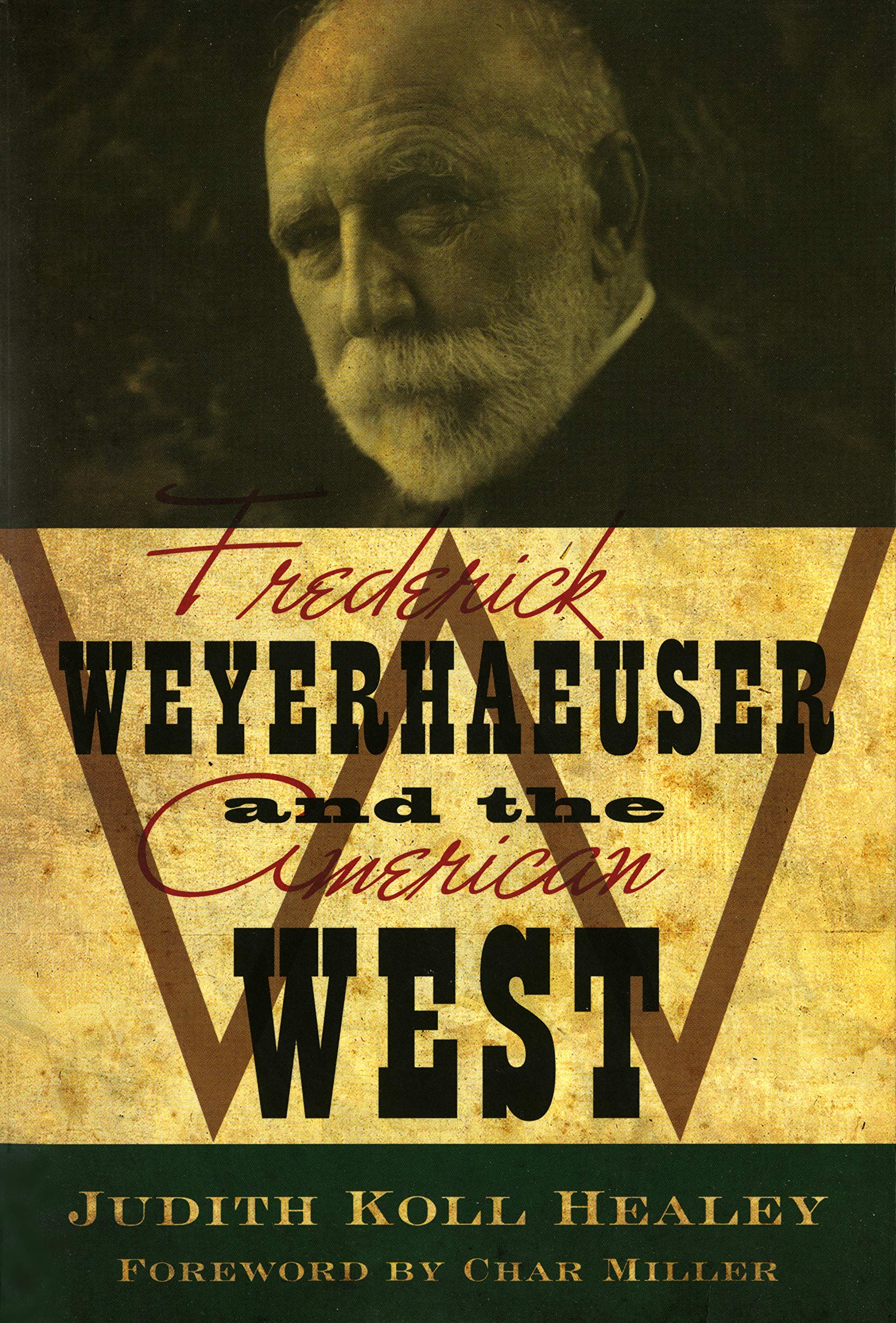 Frederick Weyerhaeuser And The American West-used