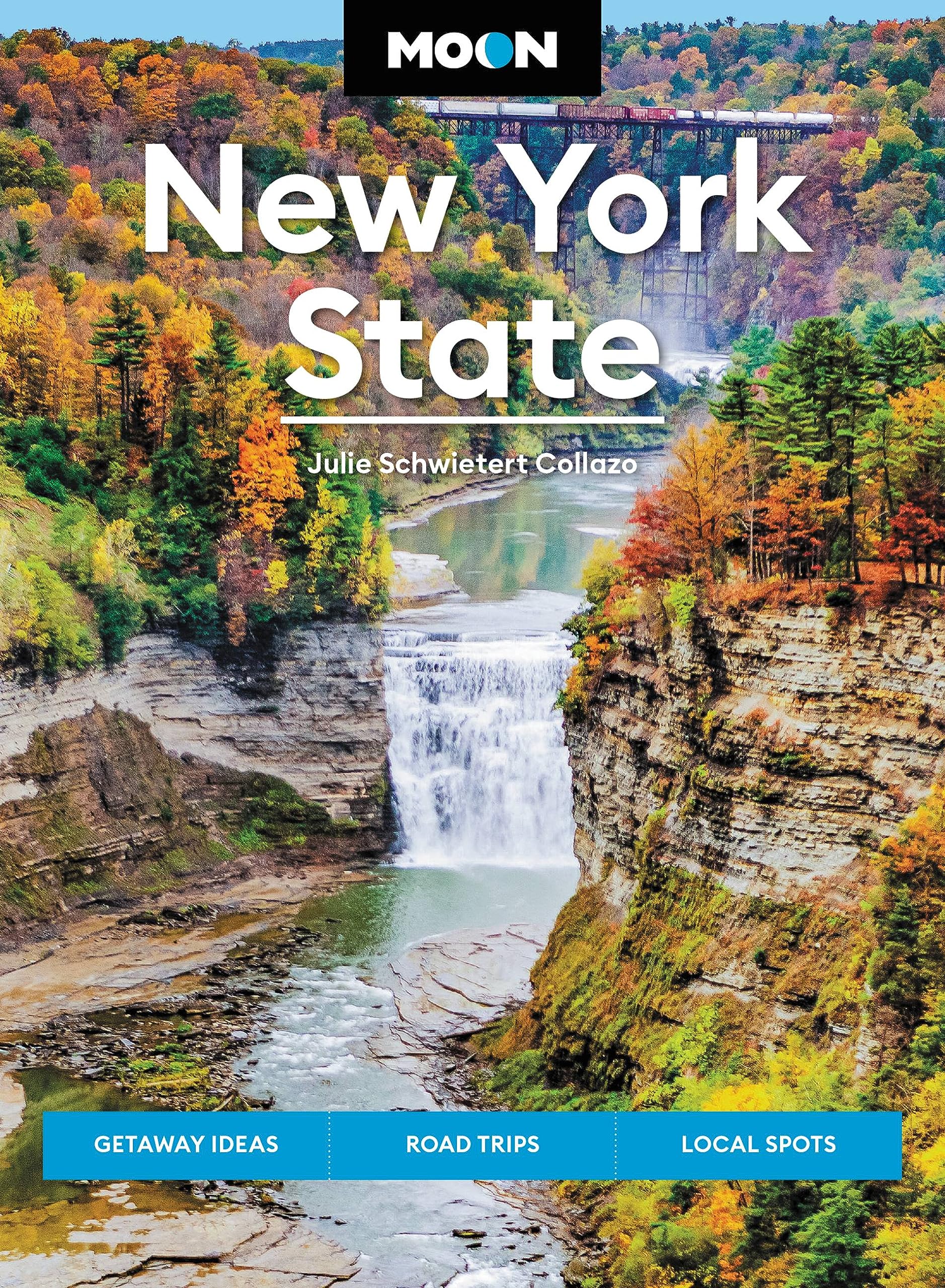 Moon New York State: Getaway Ideas, Road Trips, Local Spots (Moon U.S. Travel Guide),Used