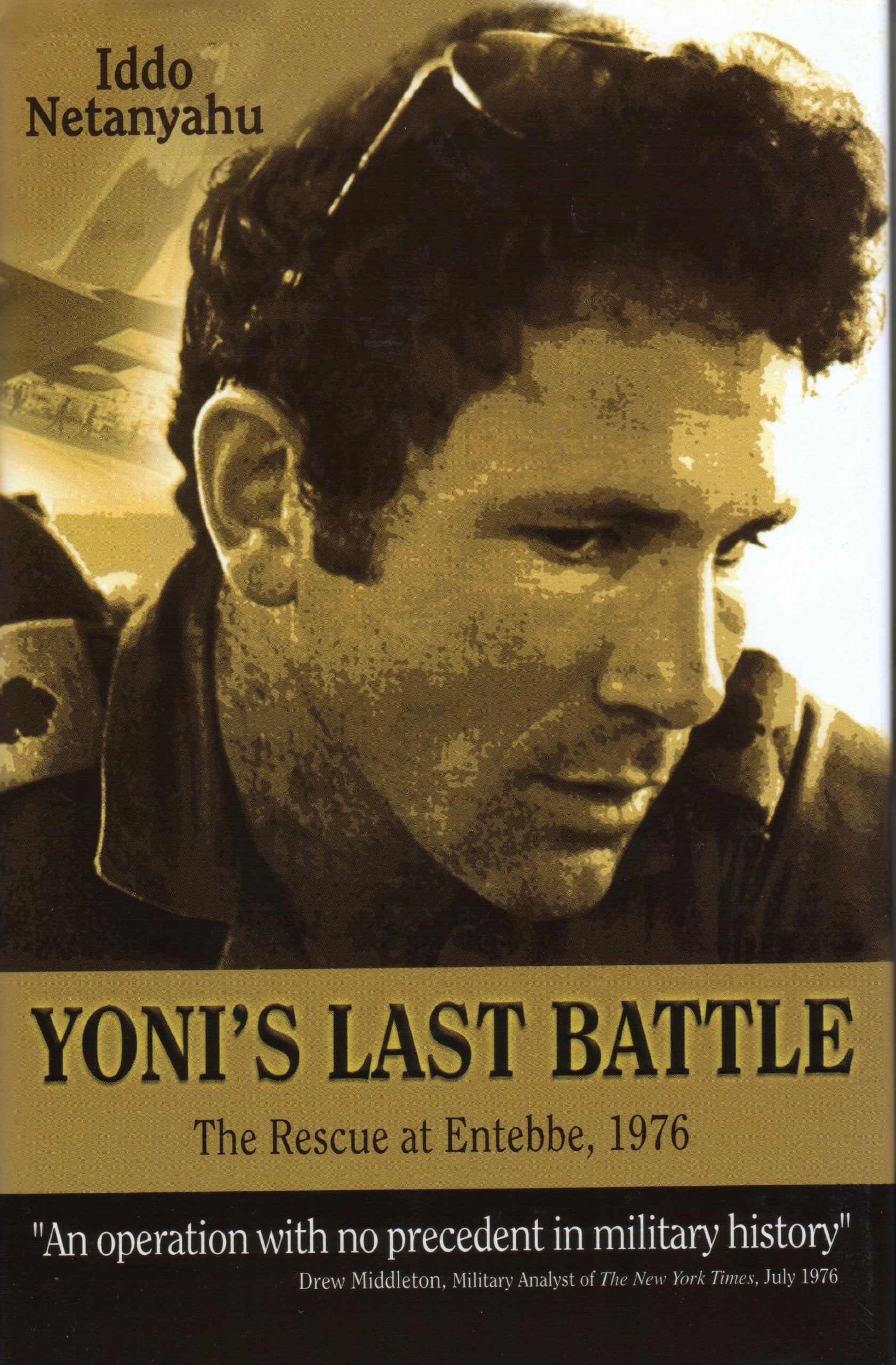 Yoni's Last Battle: The Rescue at Entebbe, 1976,New