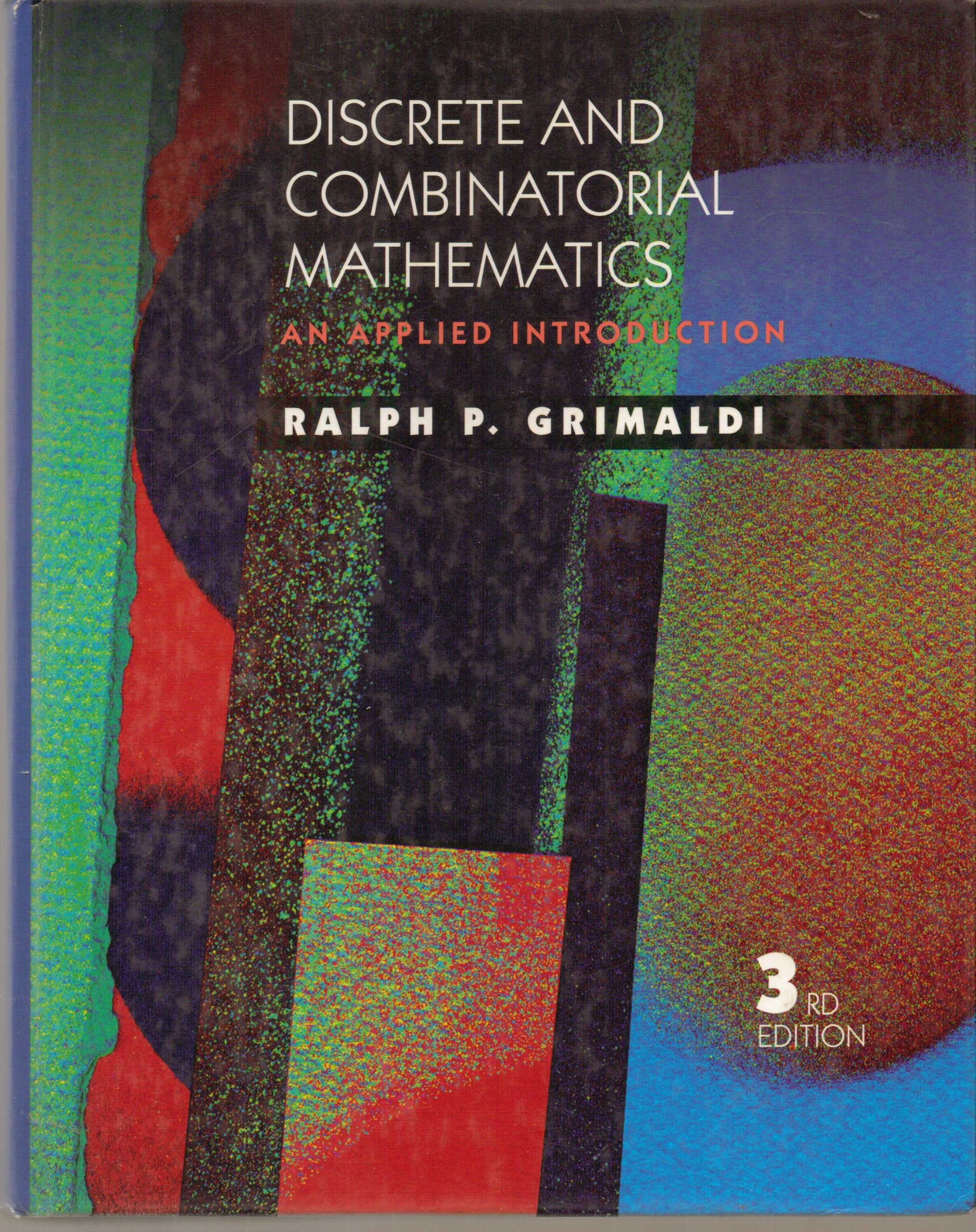 Discrete and Combinatorial Mathematics : An Applied Introduction,Used