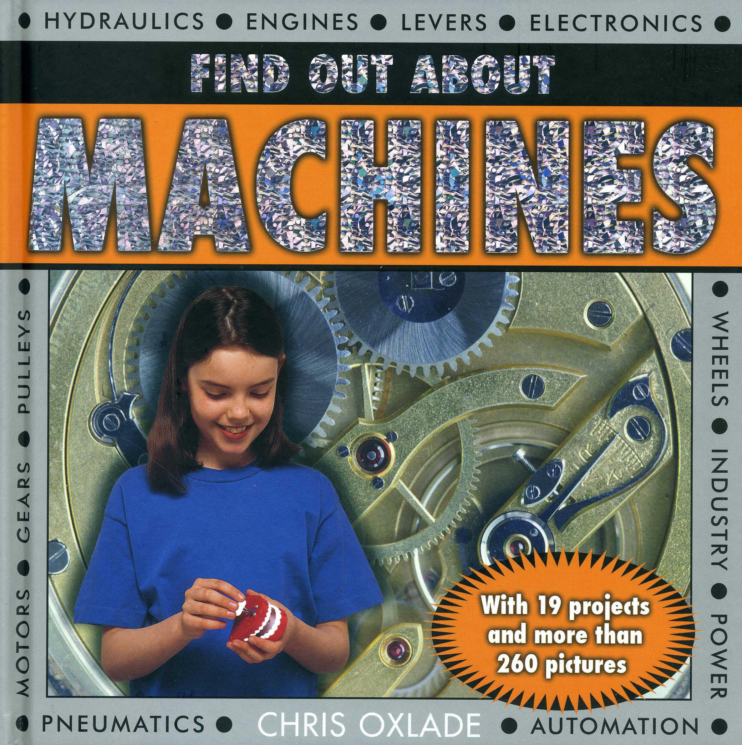 Find Out About Machines: With 19 projects and more than 260 pictures,Used