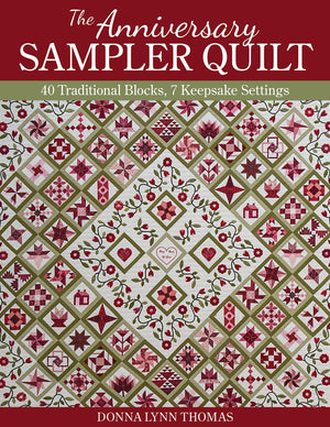 The Anniversary Sampler Quilt: 40 Traditional Blocks, 7 Keepsake Settings,Used