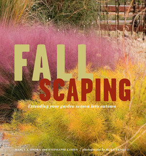 Fallscaping: Extending Your Garden Season into Autumn,New