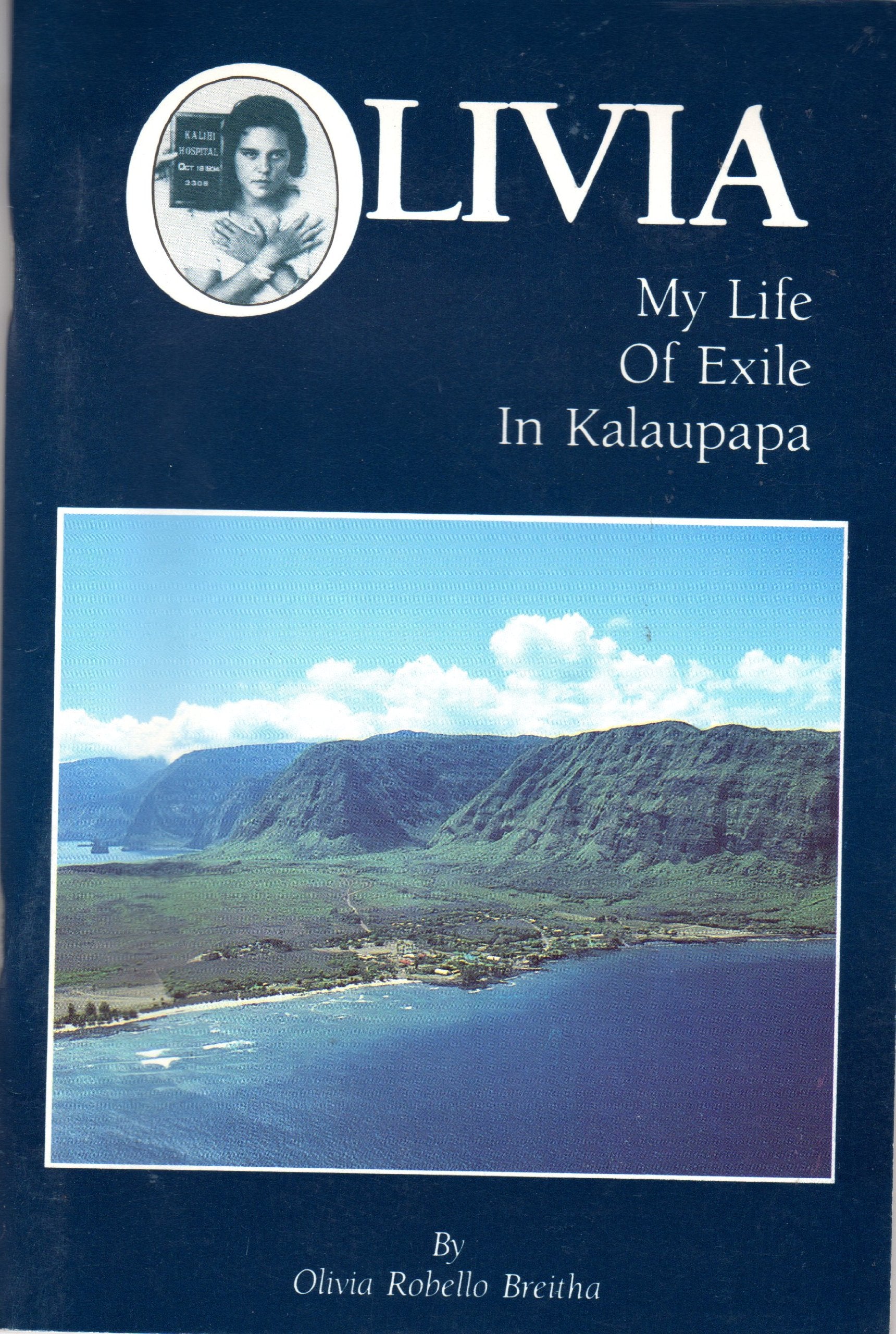 Olivia: My Life of Exile in Kalaupapa,New