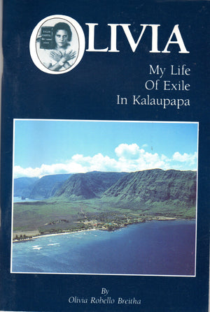 Olivia: My Life of Exile in Kalaupapa,New