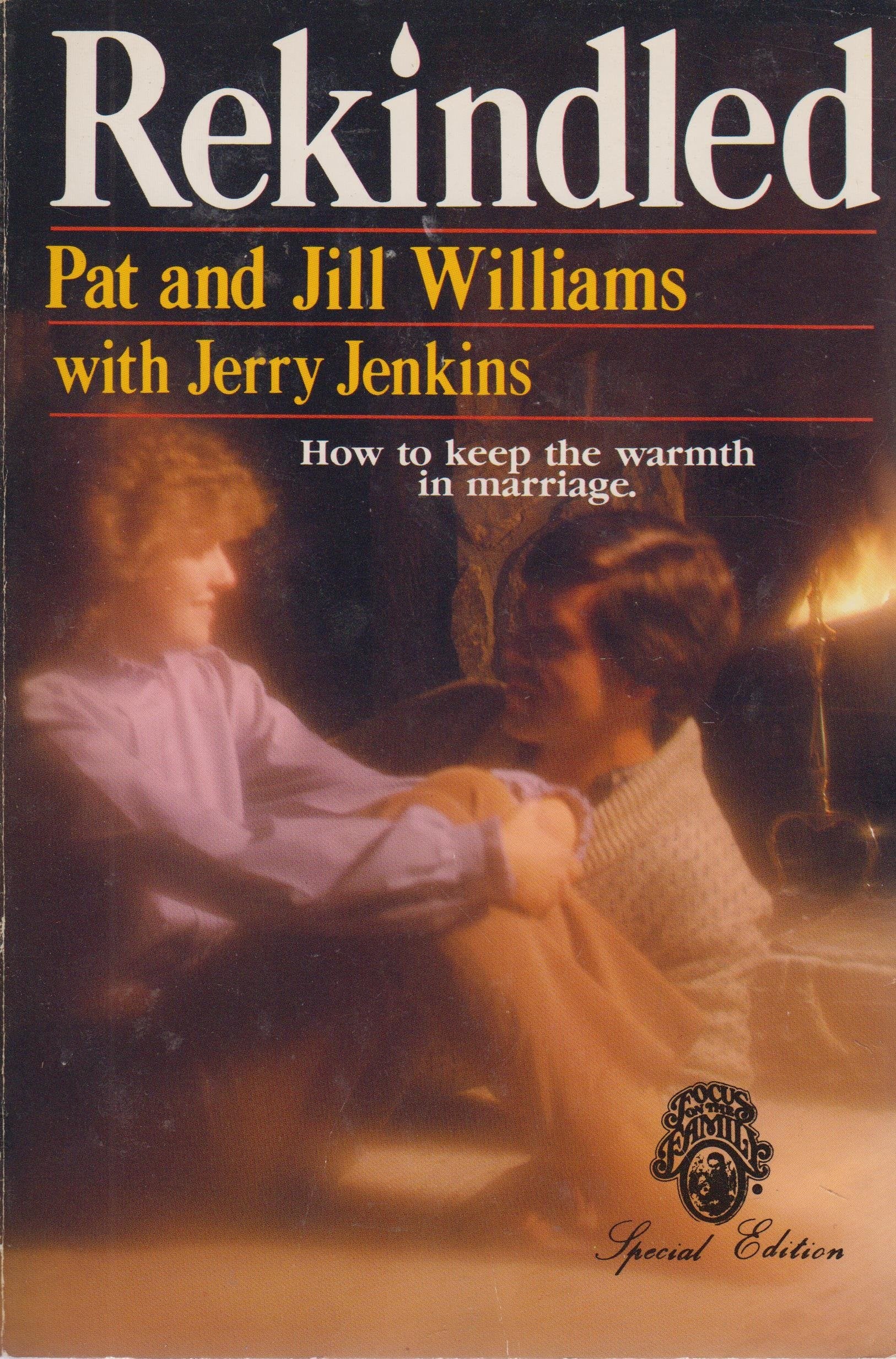 Rekindled: How to Keep the Warmth in Marriage,Used