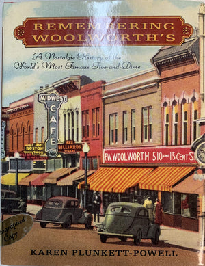 Remembering Woolworth's: A Nostalgic History of the World's Most Famous FiveandDime,New
