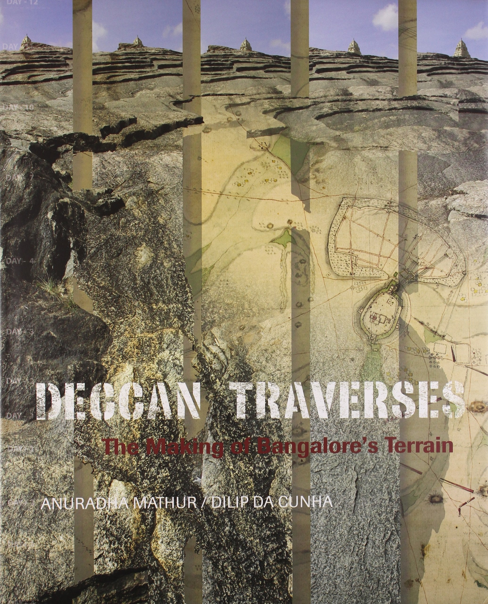 Deccan Traverses: The Making of Banglalore's Terrain,Used