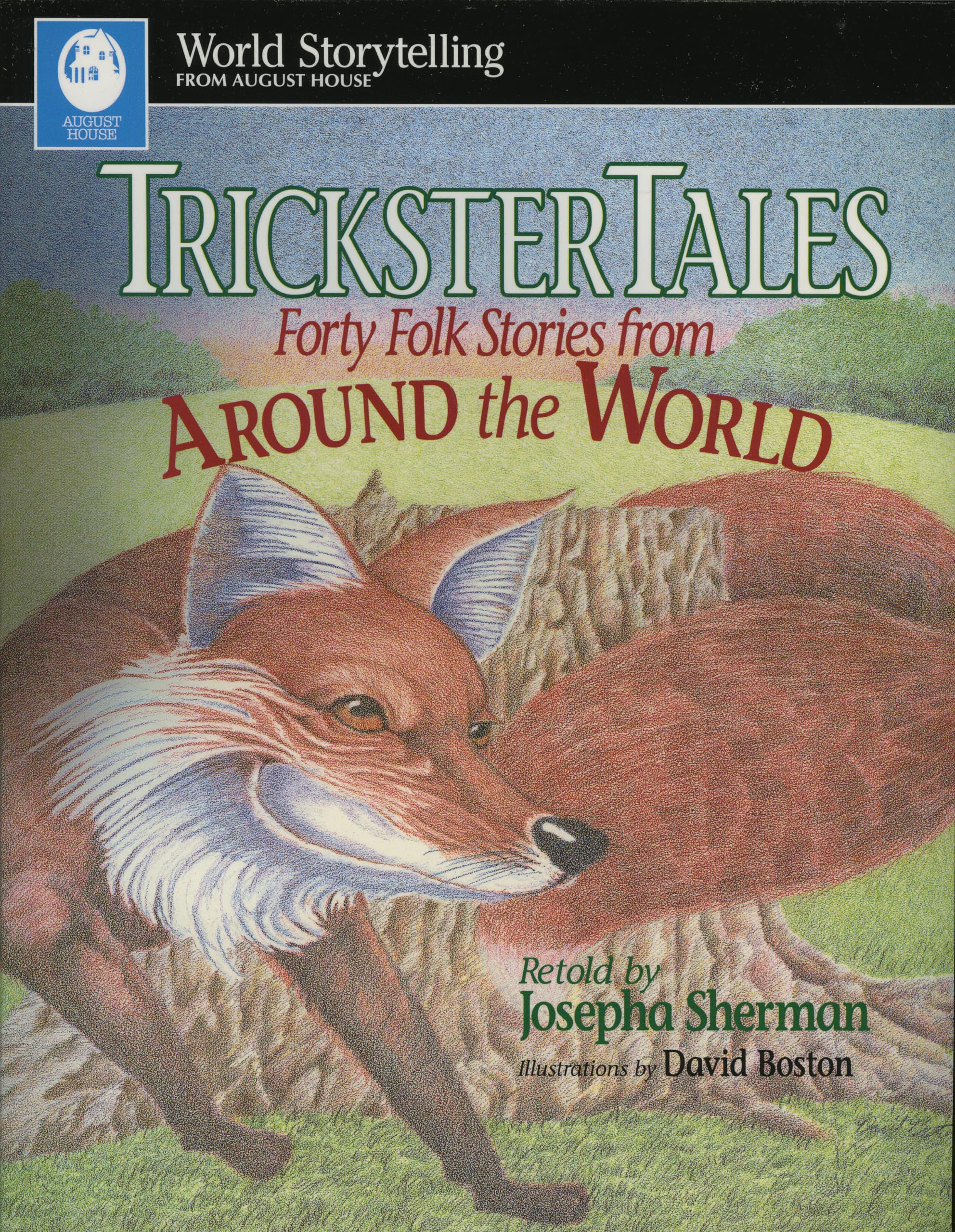 Trickster Tales: Forty Folk Stories From Around The World (World Storytelling)