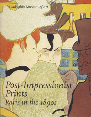 Postimpressionist Prints: Paris In The 1890'S