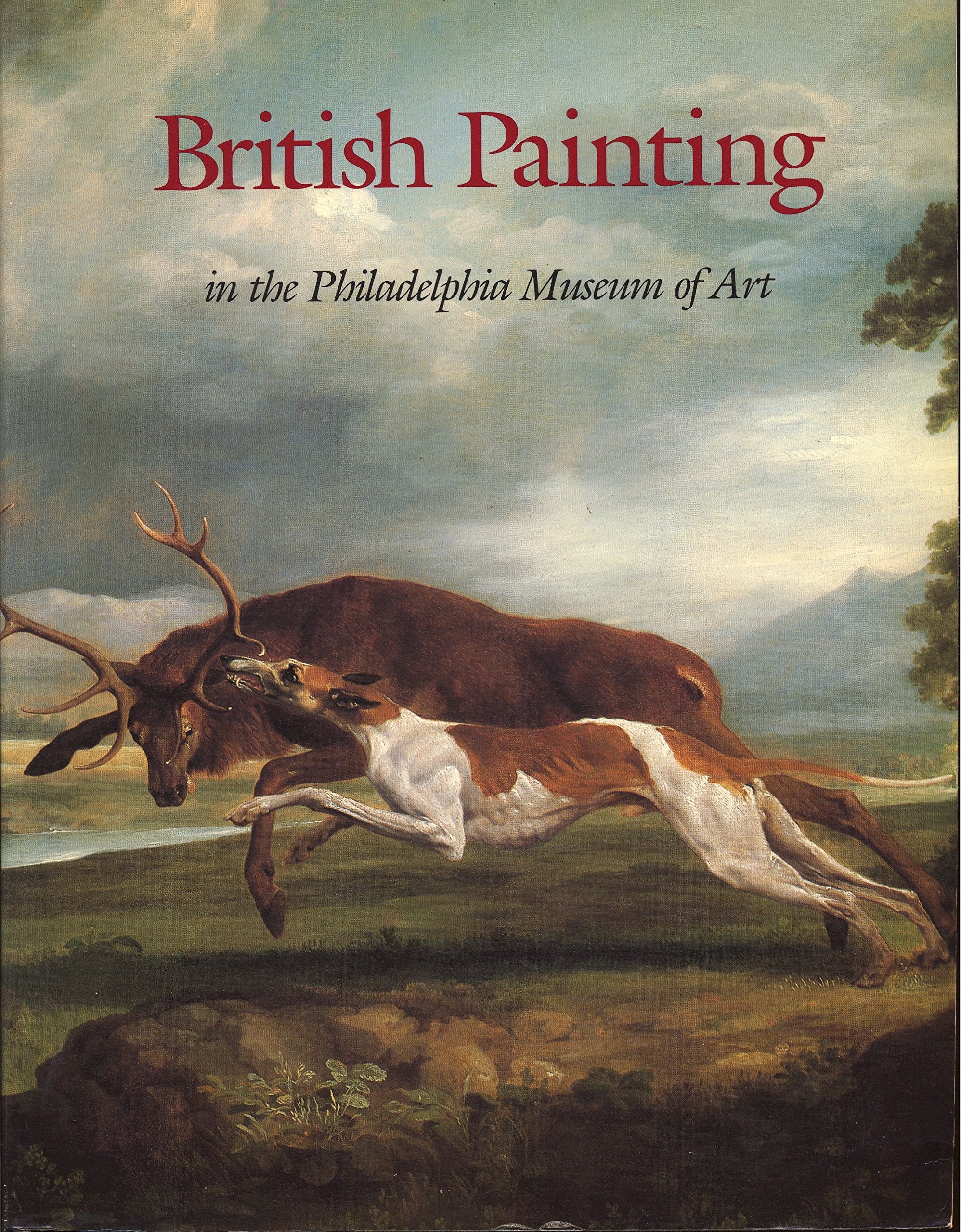 British Painting in the Philadelphia Museum of Art: From the Seventeenth Through the Nineteenth Century,Used