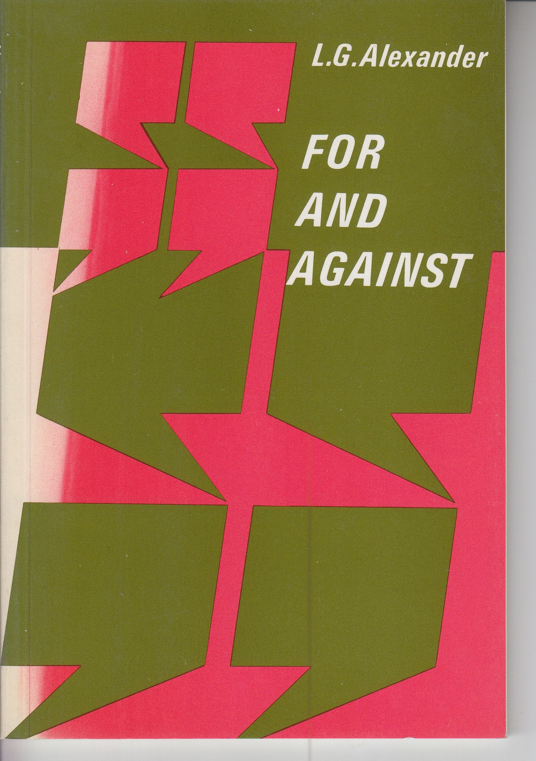 For and Against: An Oral Practice Book for Advanced Students of English,Used