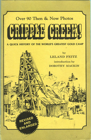 Cripple Creek! A Quick History: The World's Greatest Gold Camp,Used