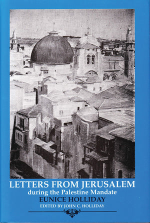 Letters from Jerusalem, 192225: During the Palestine Mandate,Used