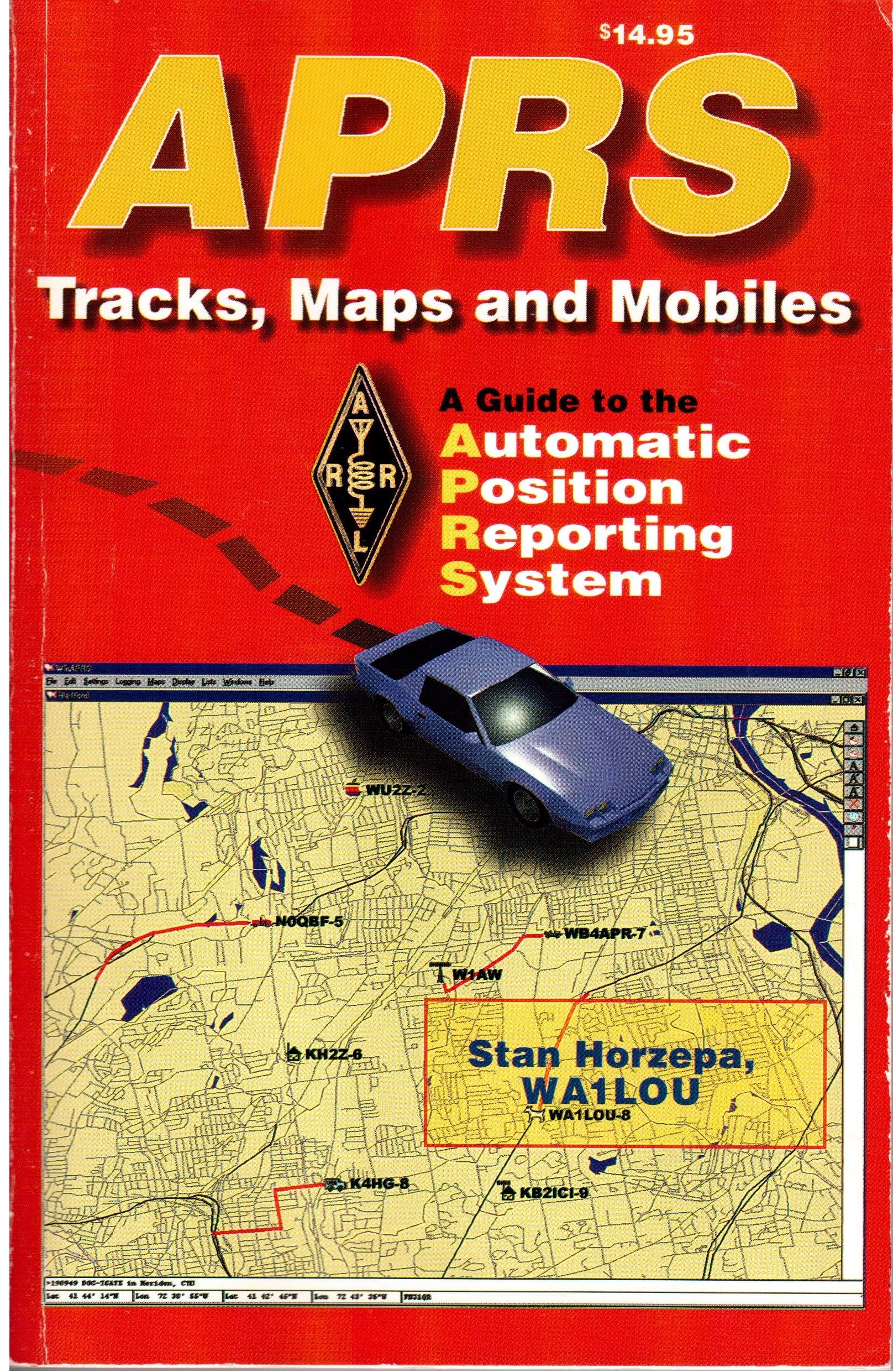 Aprs: Tracks, Maps, And Mobiles : A Guide To The Automatic Position Reporting System,Used