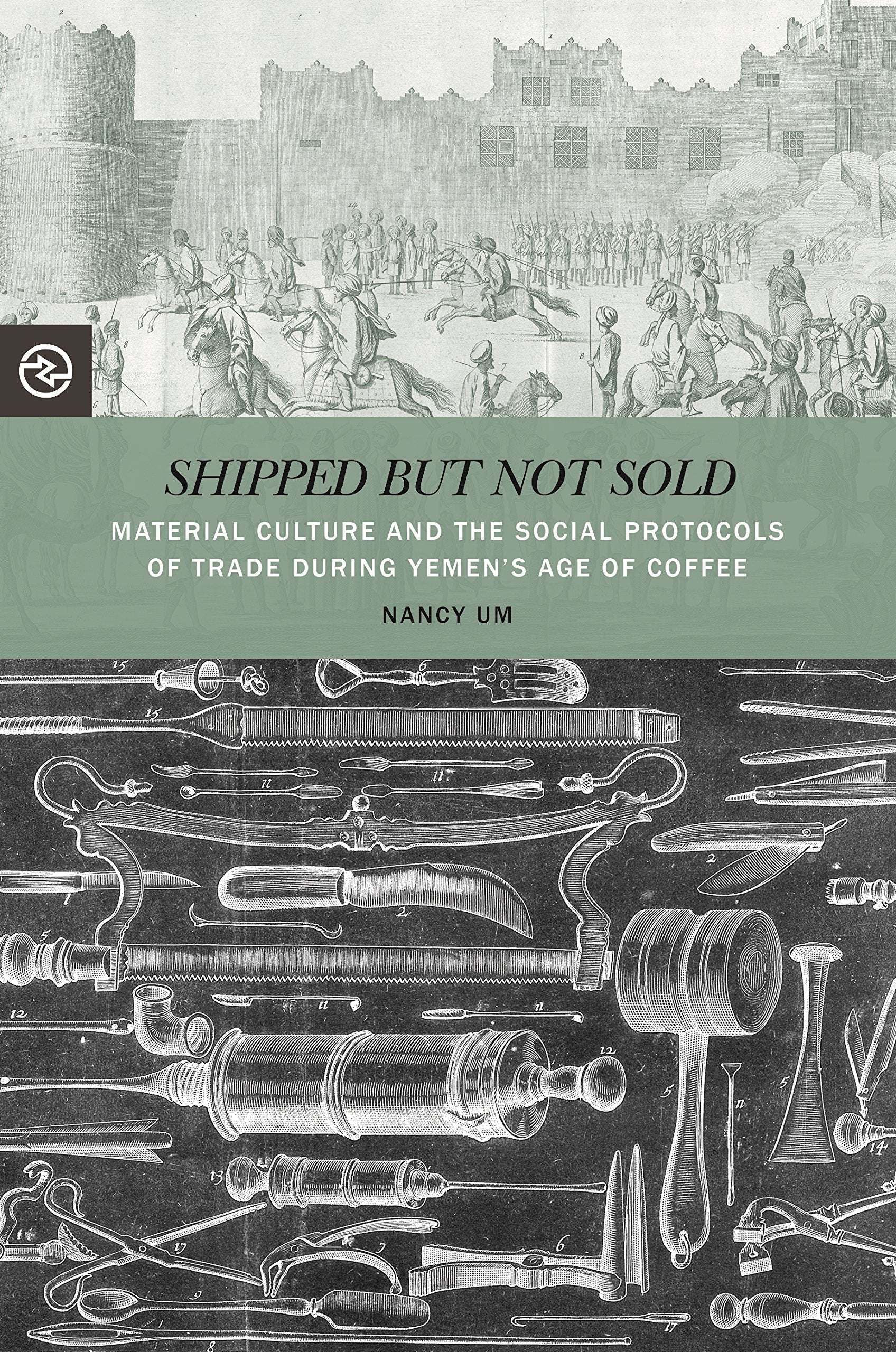 Shipped But Not Sold: Material Culture And The Social Protocols Of Trade During Yemen-new,New