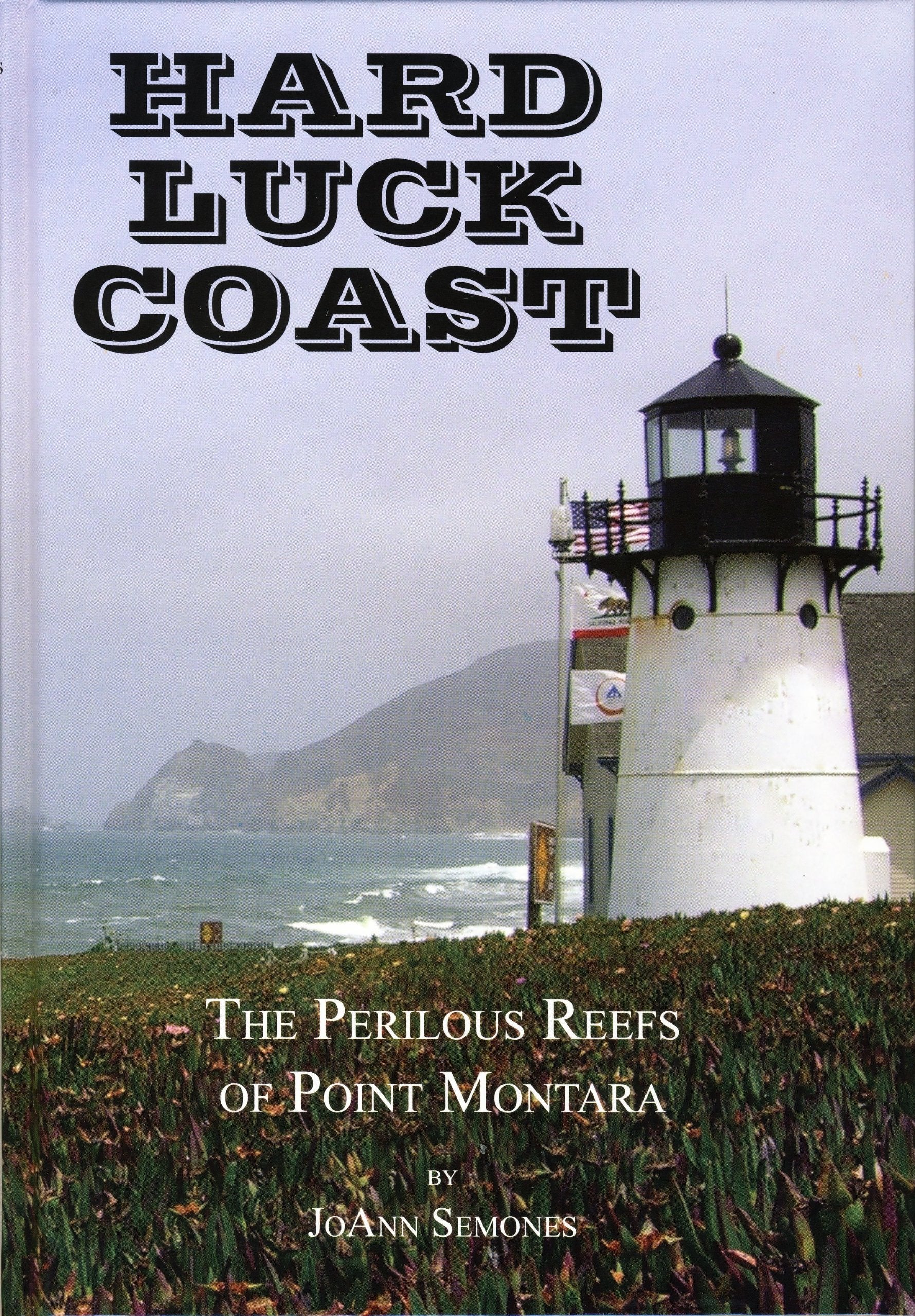 Hard Luck Coast: The Perilous Reefs of Point Montara,Used