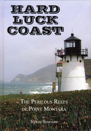 Hard Luck Coast: The Perilous Reefs of Point Montara,Used