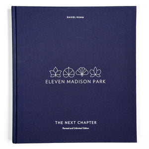 Eleven Madison Park: The Next Chapter, Revised And Unlimited Edition: [A Cookbook]