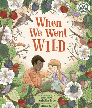 When We Went Wild (Volume 1) (Natures Wisdom, 1)