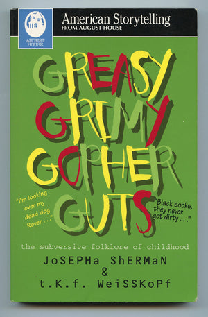 Greasy Grimy Gopher Guts: The Subversive Folklore of Childhood (American Storytelling),Used