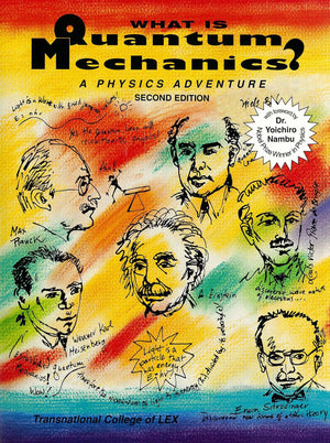 What Is Quantum Mechanics?: A Physics Adventure-new