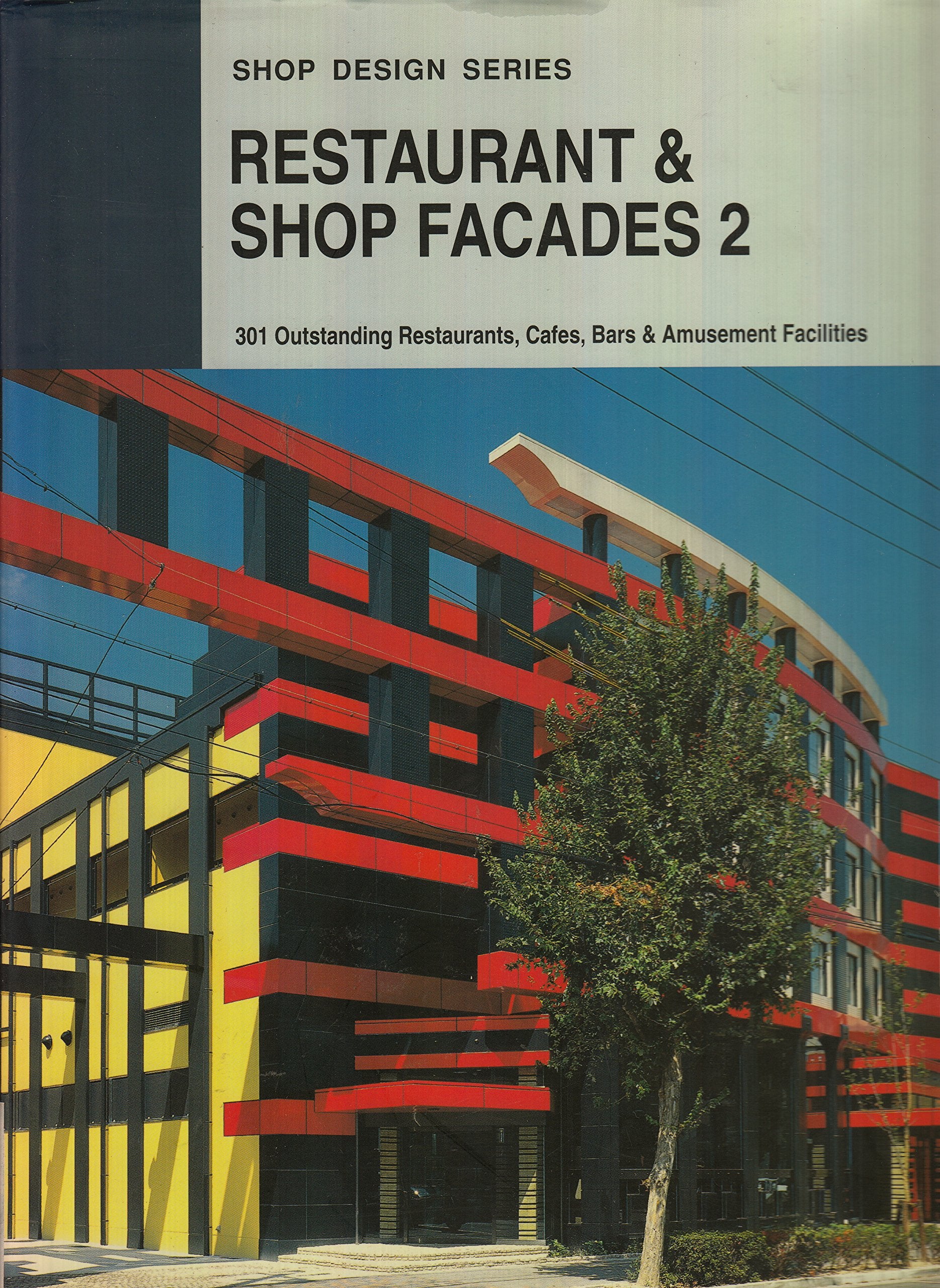 Restaurant & Shop Facades: 301 Outstanding Restaurants, Cafes, Bars & Amusement Facilities,Used
