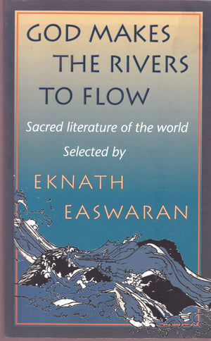 God Makes the Rivers To Flow: Sacred Literature of the World-Used Condition