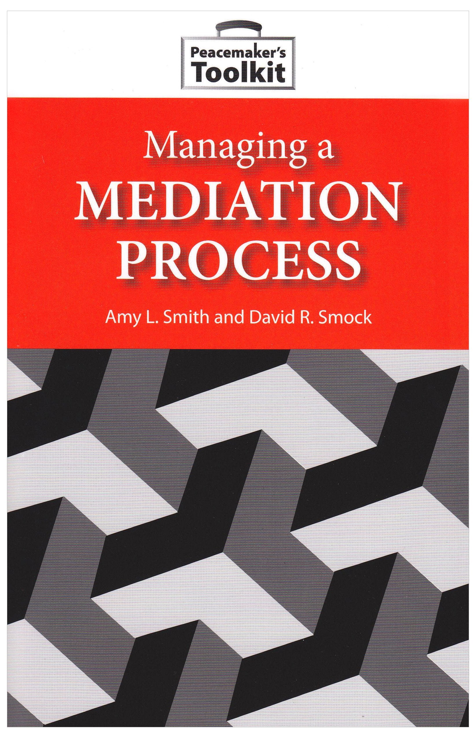 Managing a Mediation Process (Peacemaker's Toolkit),Used