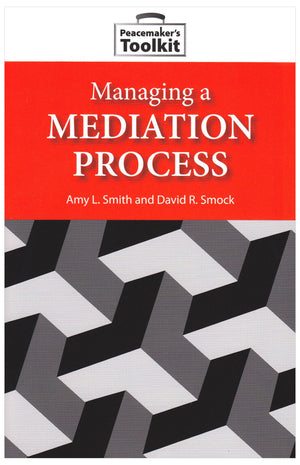 Managing a Mediation Process (Peacemaker's Toolkit),Used