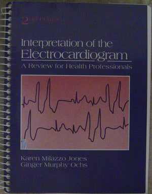 Interpretation of the Electrocardiograms: A Review for Health Professionals,Used