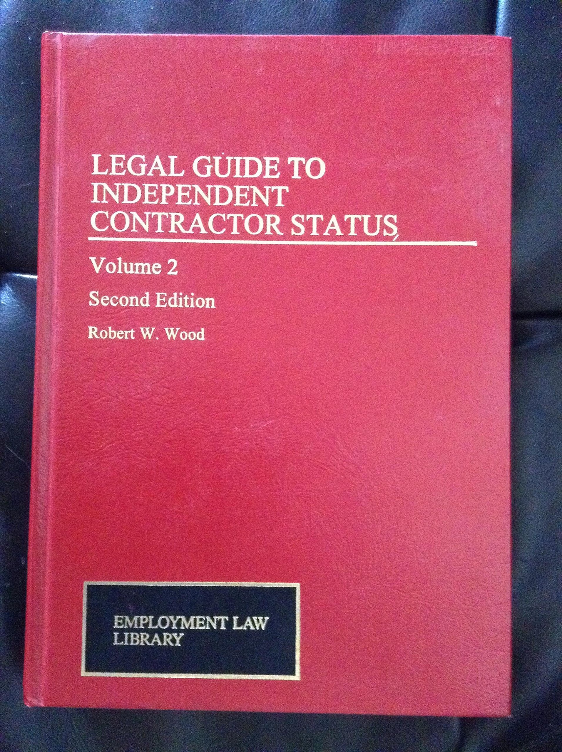 Legal Guide to Independent Contractor Status (Employment Law Library),Used