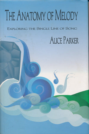 Anatomy of Melody: Exploring the Single Line of Song,New