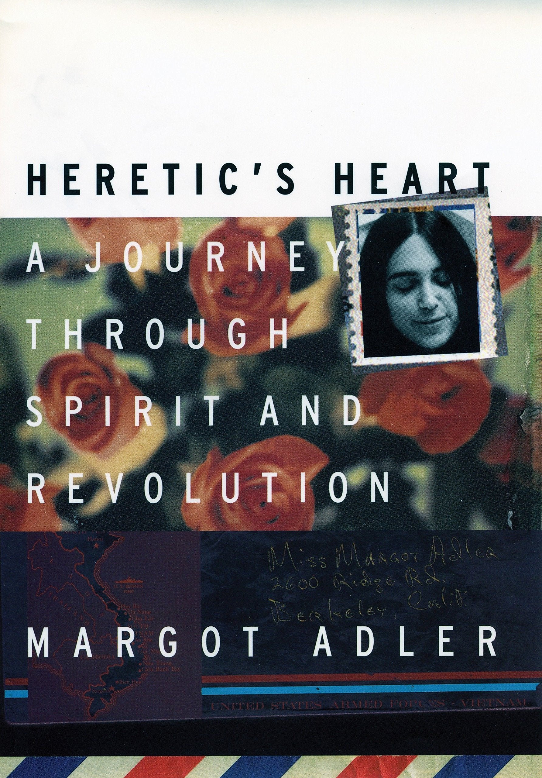 Heretic's Heart: A Journey through Spirit and Revolution,Used
