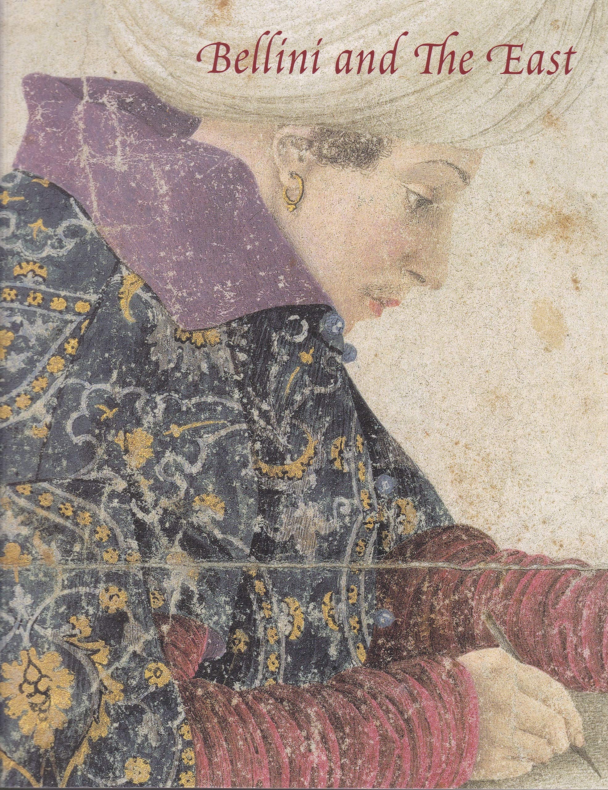 Bellini and the East (National Gallery London Publications),Used