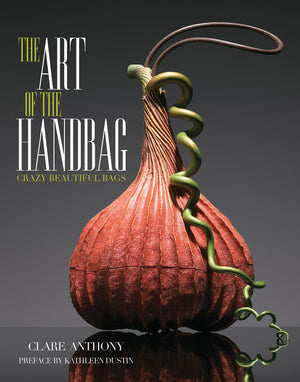 Art of the Handbag: Crazy Beautiful Bags,Used