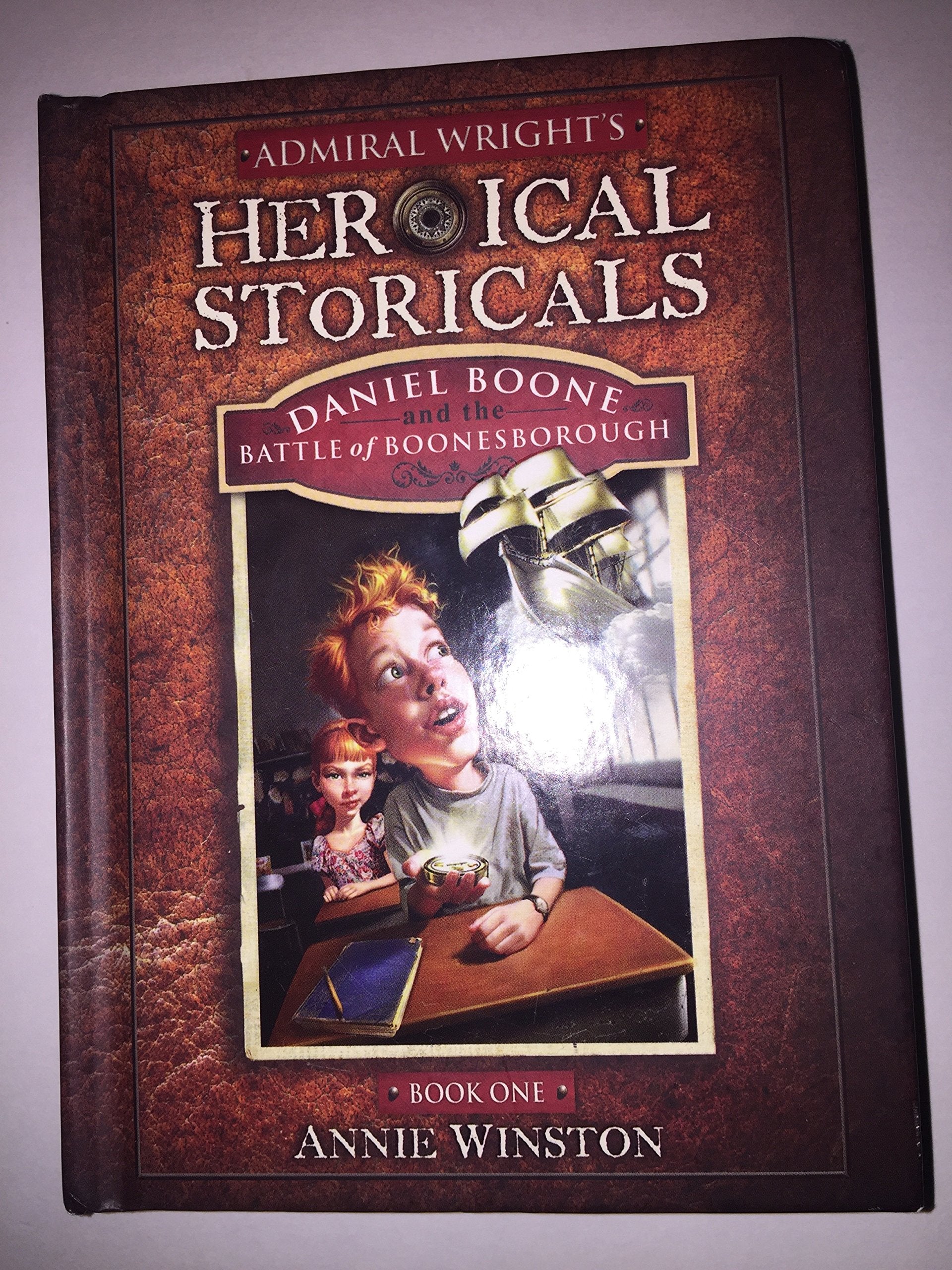 Admiral Wright's Heroical Storicals: Daniel Boone and the Battle of Boonesborough,Used