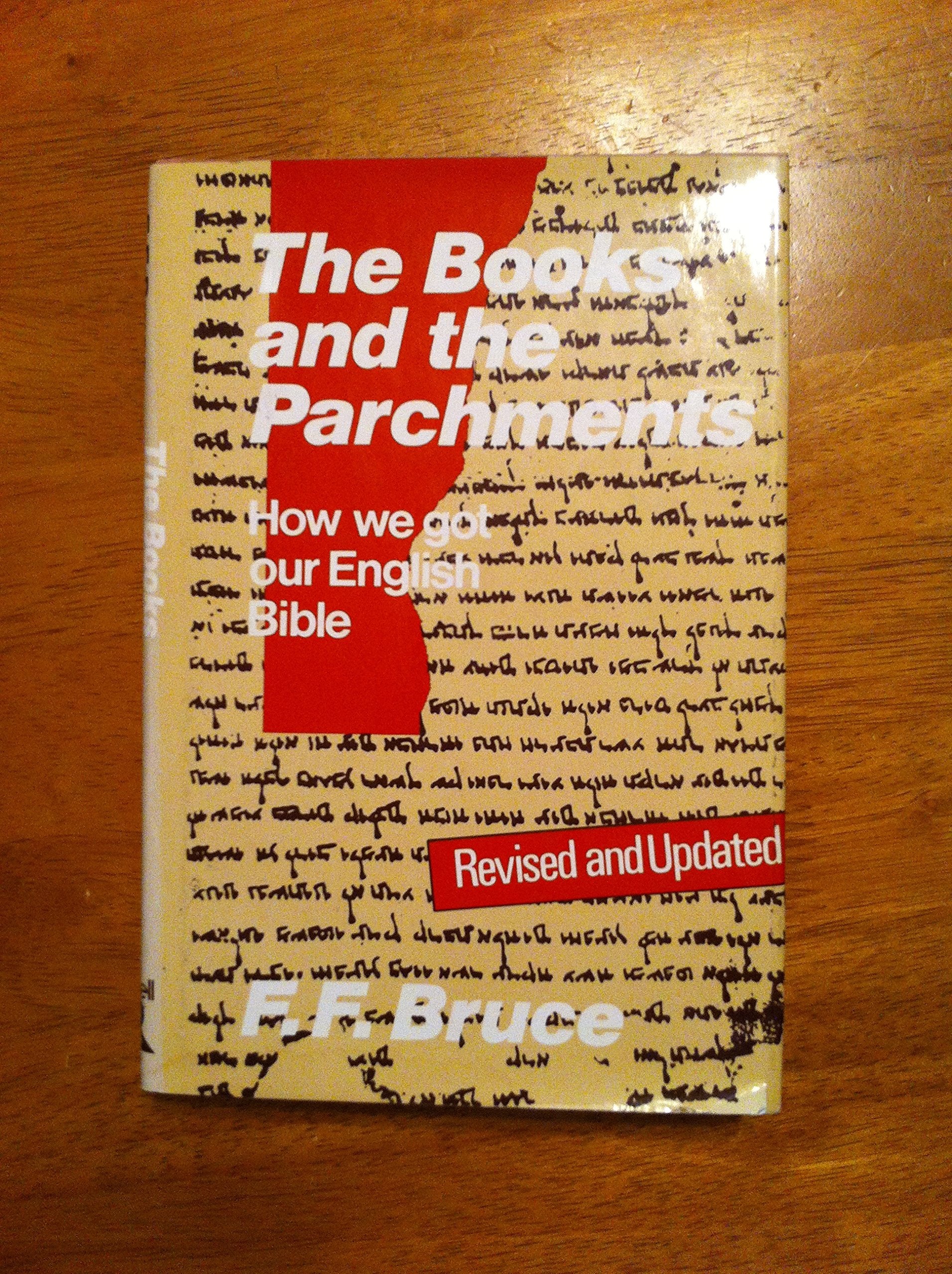 The Books And The Parchments: How We Got Our English Bible,New
