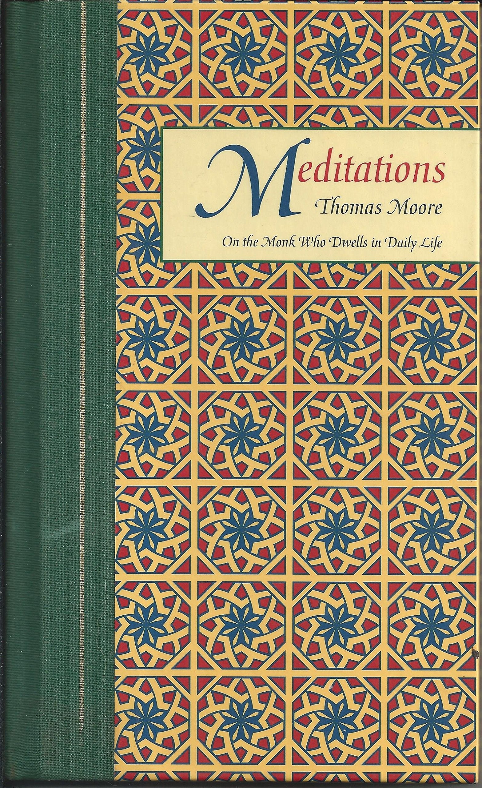 Meditations: On The Monk Who Dwells In Daily Life