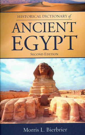 Historical Dictionary Of Ancient Egypt (Volume 22) (Historical Dictionaries Of Ancient Civilizations And Historical Eras, 22),Used