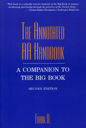 The Annotated AA Handbook: A Companion to the Big Book,Used