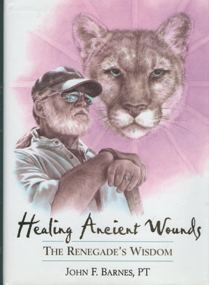 Healing Ancient Wounds: The Renegade's Wisdom,Used