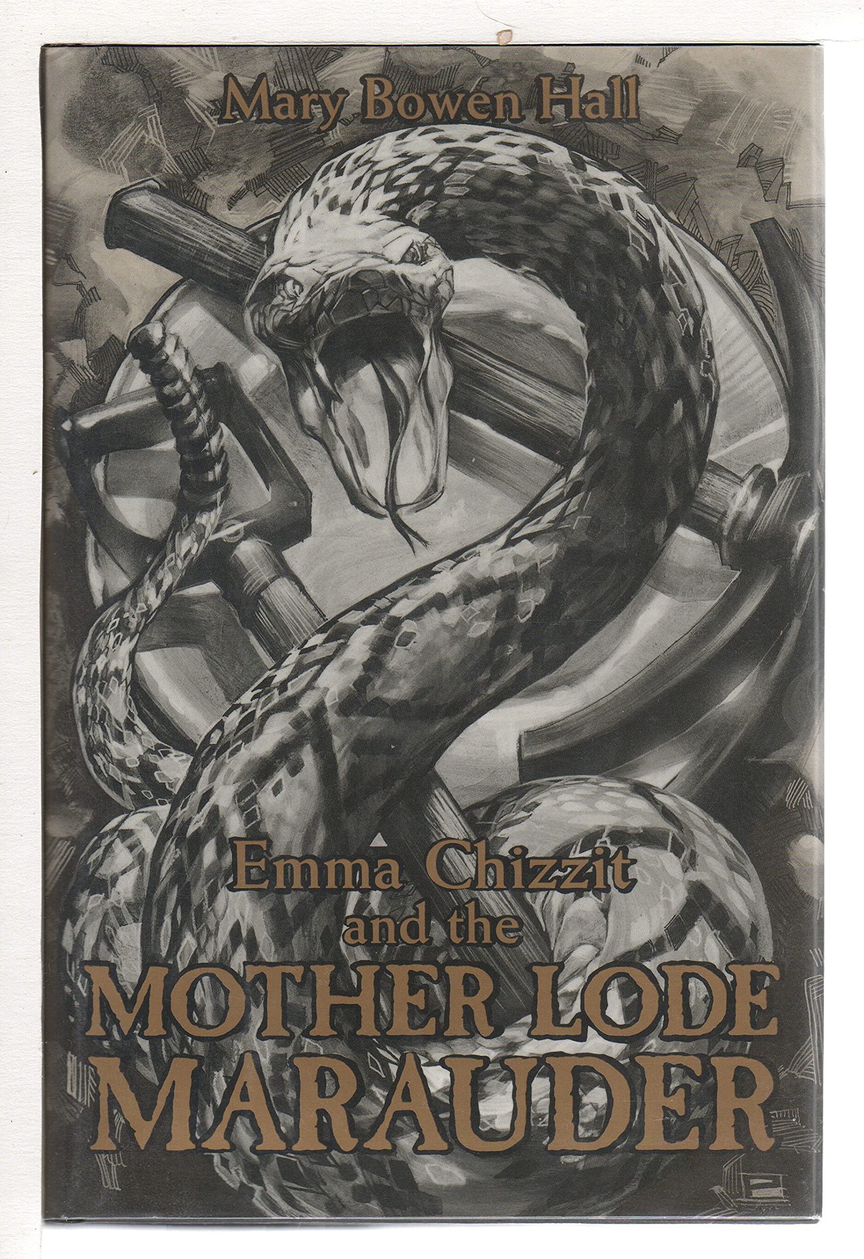 Emma Chizzit and the Mother Lode Marauder,Used