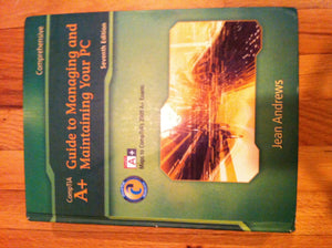 A+ Guide to Managing and Maintaining Your PC, 7th Edition,Used