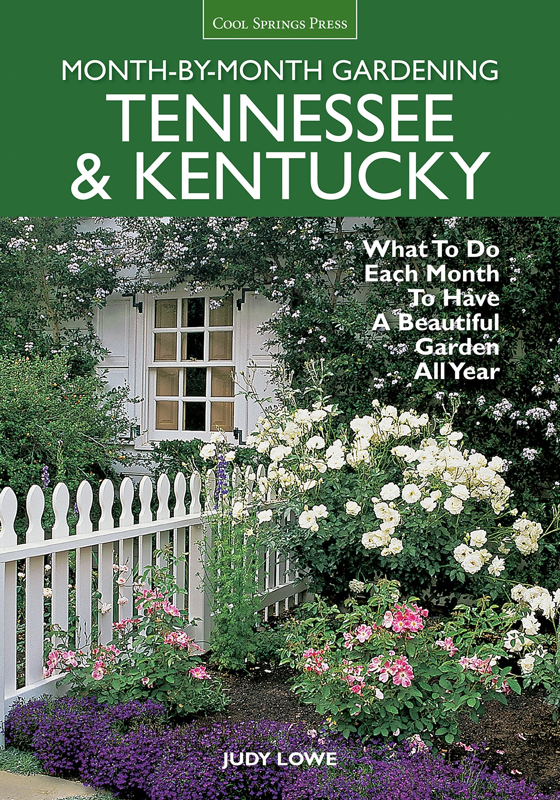 Tennessee & Kentucky MonthbyMonth Gardening: What To Do Each Month To Have A Beautiful Garden All Year,Used