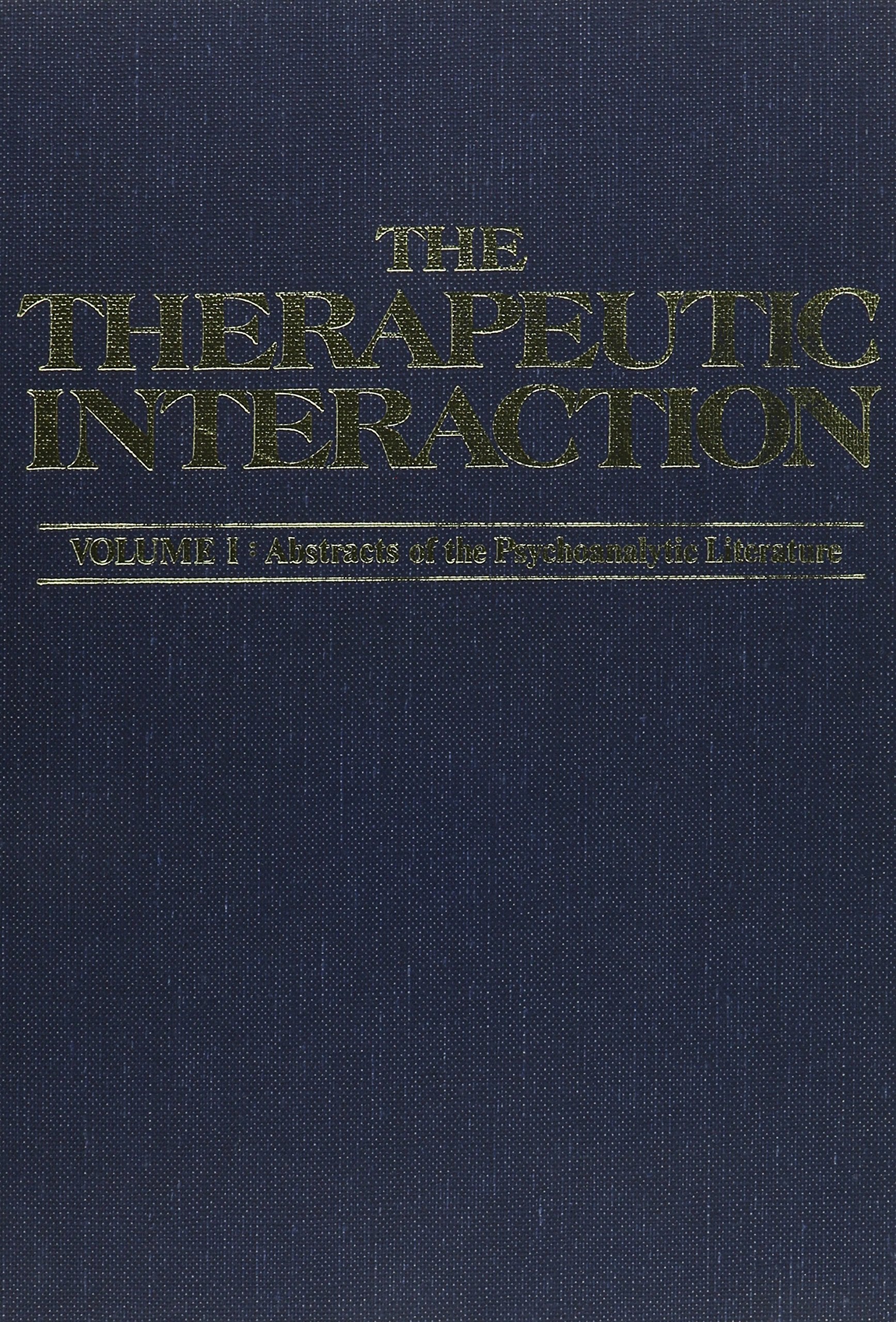 Therapeutic Interaction: Classical Psychoanalysis and Its Applications,Used