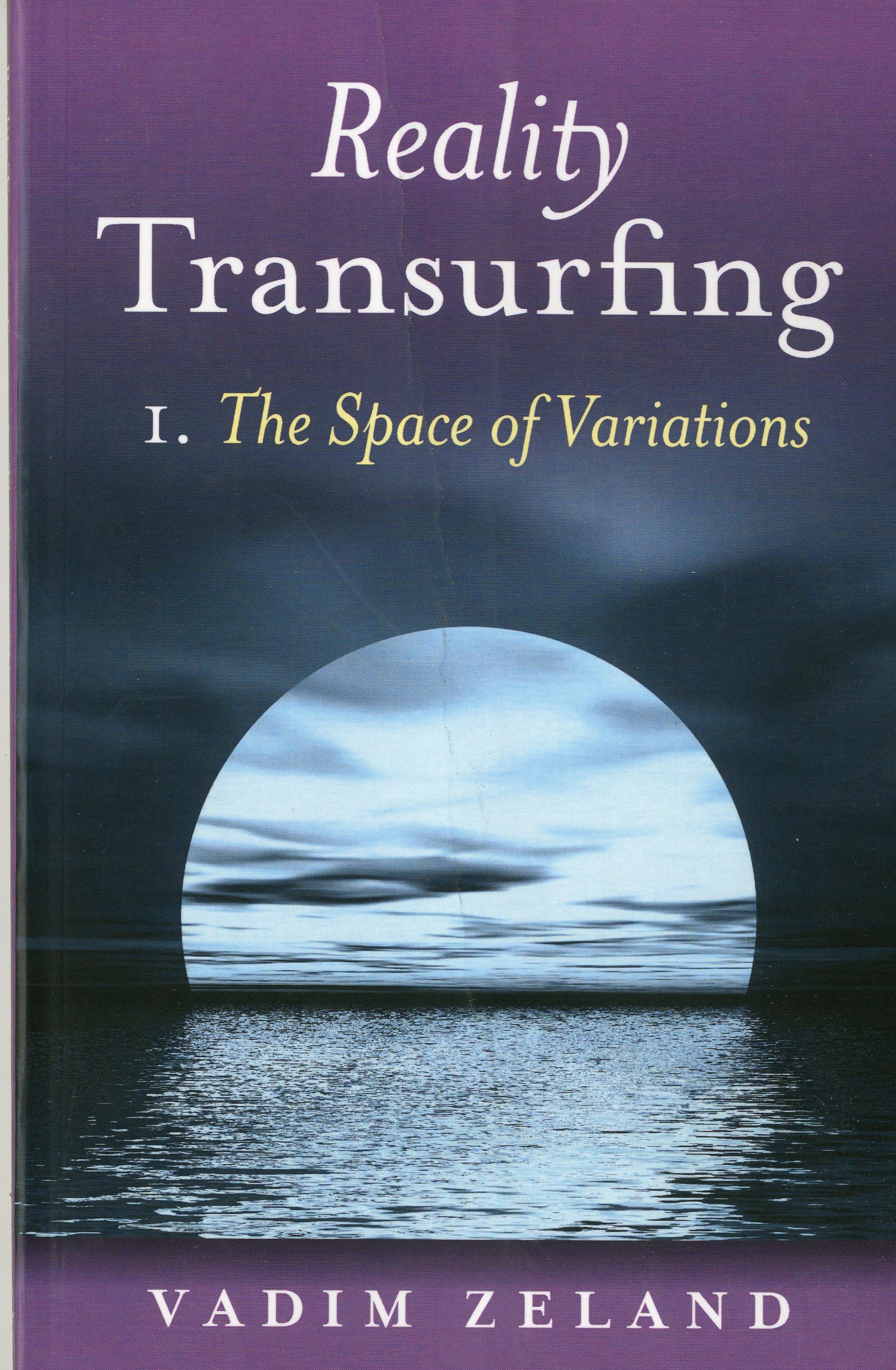 Reality Transurfing 1: The Space Of Variations