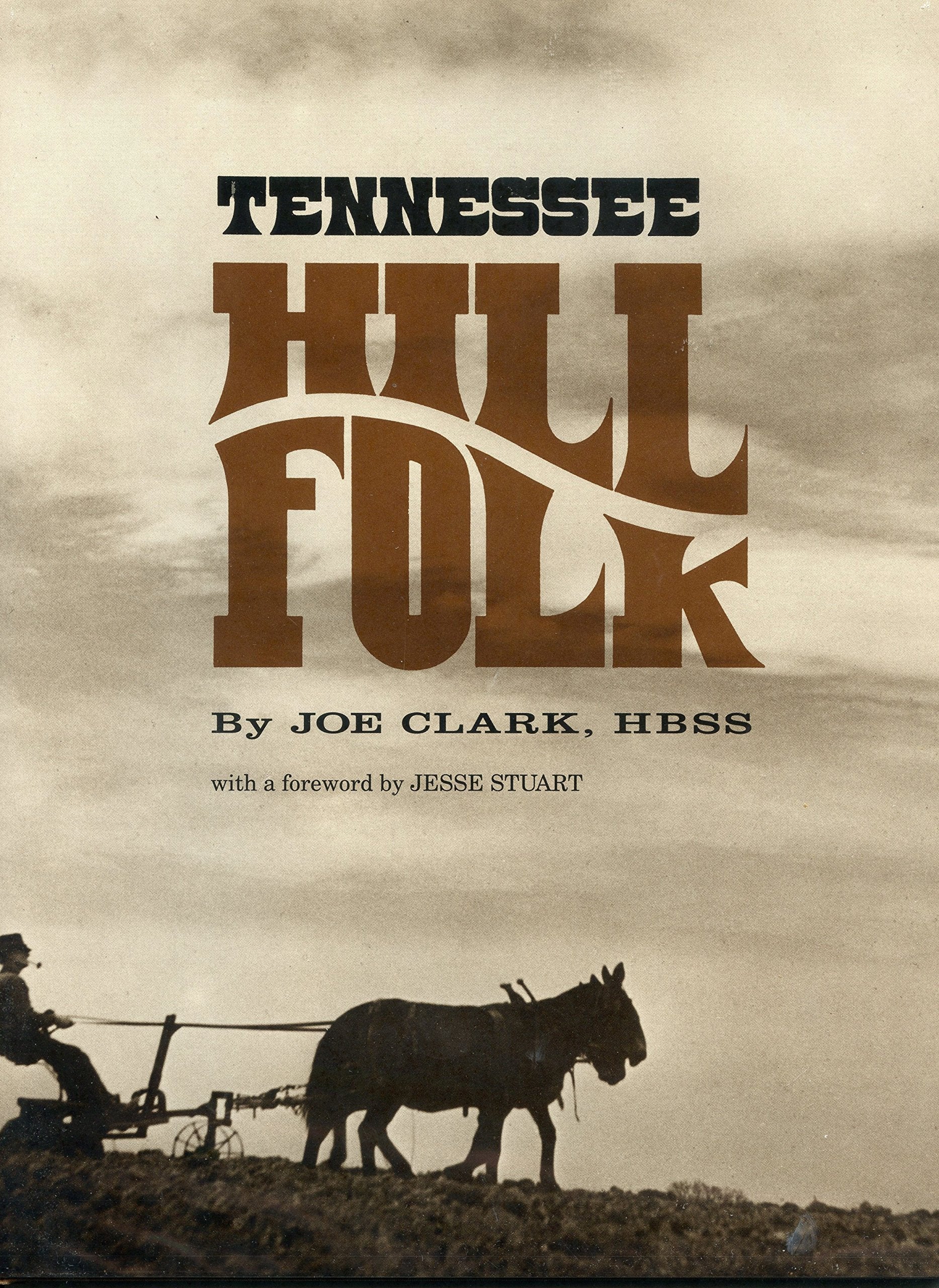 Tennessee Hill Folk, with essay by Jesse Stuart,Used
